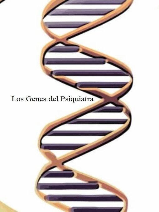 Title details for Genes del Psiquiatra by Carfer - Available